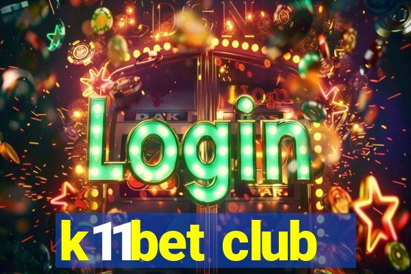 k11bet club